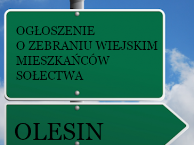 Obrazek dotyczący artykułu ZEBRANIE WIEJSKIE SOŁECTWA OLESIN – 22 WRZEŚNIA 2024 R. GODZ. 15:30